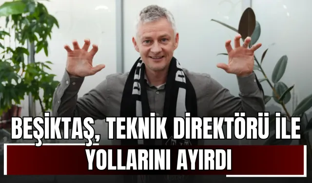 Beşiktaş, Teknik Direktörü ile Yollarını Ayırdı