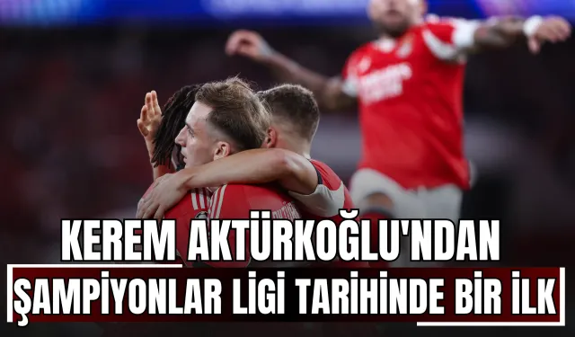 Kerem Aktürkoğlu'ndan Şampiyonlar Ligi tarihinde bir ilk!