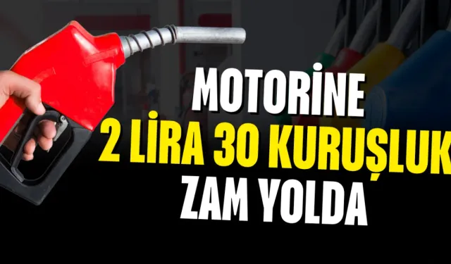 Motorine 2 Lira 30 Kuruşluk Zam Yolda