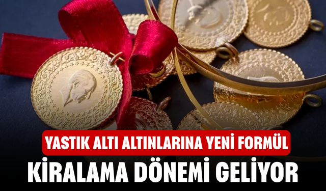 300 Milyar Dolarlık Yastık Altı Altına Yeni Formül! Altın Kiralama Sistemi Türkiye’ye Geliyor