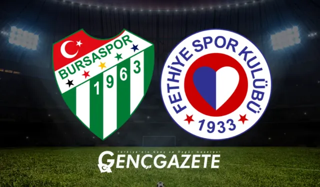 Bursaspor - Fethiyespor maçı nerede, ne zaman ve saat kaçta? Bursaspor - Fethiyespor hangi kanalda?