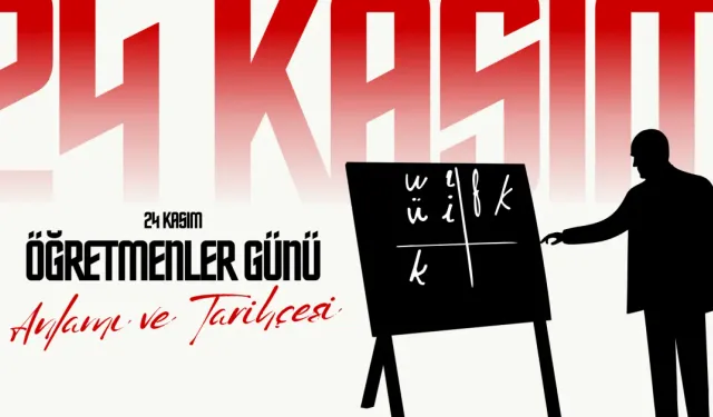 Geleceğin Mimarları Onuruna: 24 Kasım Öğretmenler Günü'nün Anlamı ve Tarihçesi