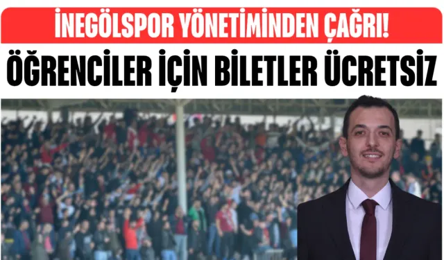 İnegölspor yönetiminden çağrı! Öğrenciler için biletler ücretsiz
