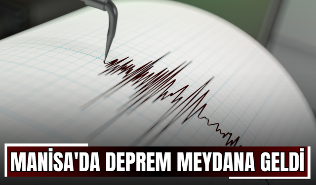 Manisa'da Deprem Meydana Geldi