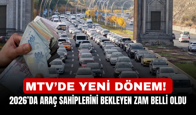 MTV’de yeni dönem! 2026’da araç sahiplerini bekleyen zam belli oldu