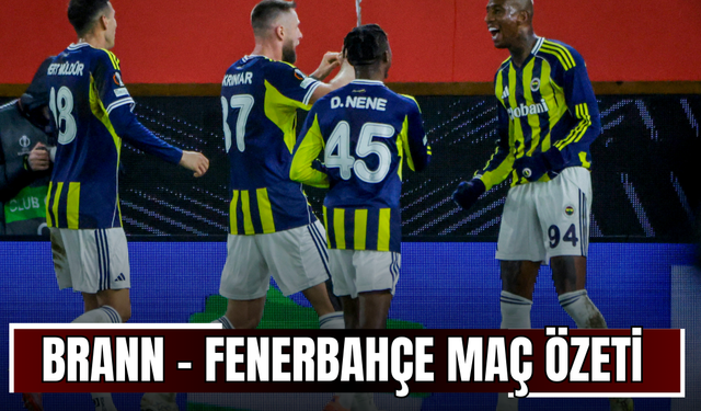 Brann - Fenerbahçe Maç Özeti