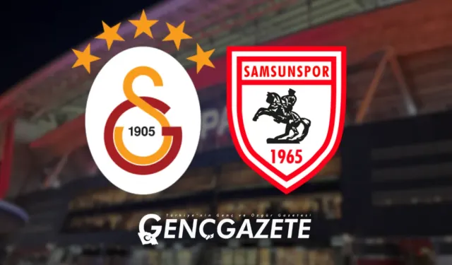 Galatasaray - Samsunspor maçı saat kaçta, nerede ve hangi kanalda? Galatasaray - Samsunspor Muhtemel 11'ler