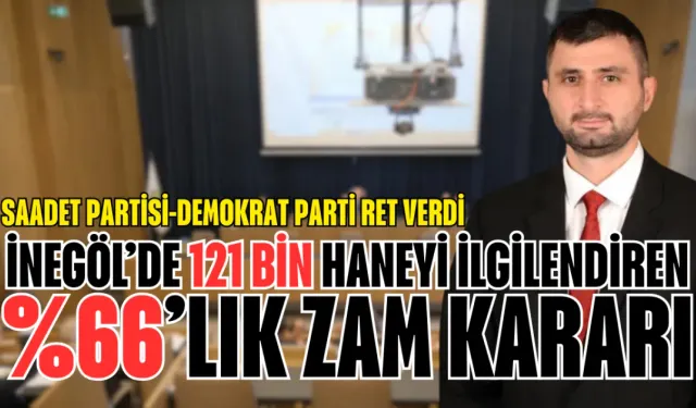 İnegöl’de 121 bin haneyi ilgilendiren %66’lık zam kararı