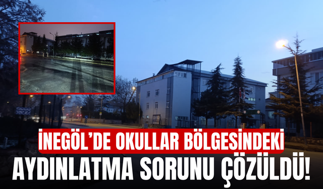 İnegöl’de okullar bölgesindeki aydınlatma sorunu çözüldü!
