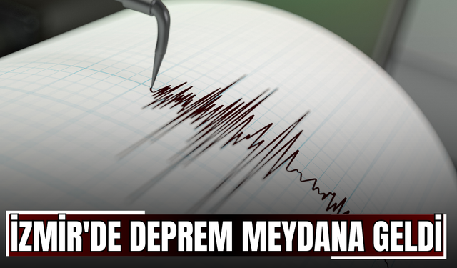 İzmir'de deprem meydana geldi