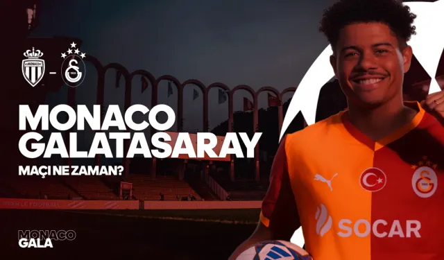 Monaco – Galatasaray maçı ne zaman, saat kaçta, hangi kanalda?