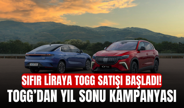 Sıfır liraya Togg satışı başladı! Togg’dan yıl sonu kampanyası