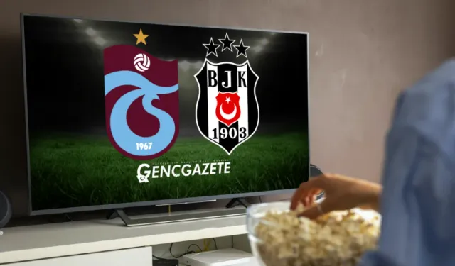 Trabzonspor–Beşiktaş Maçı Hangi Kanalda, Saat Kaçta?