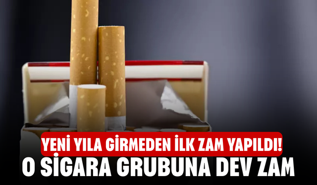 Yeni yıla girmeden ilk zam yapıldı! O sigara grubuna dev zam