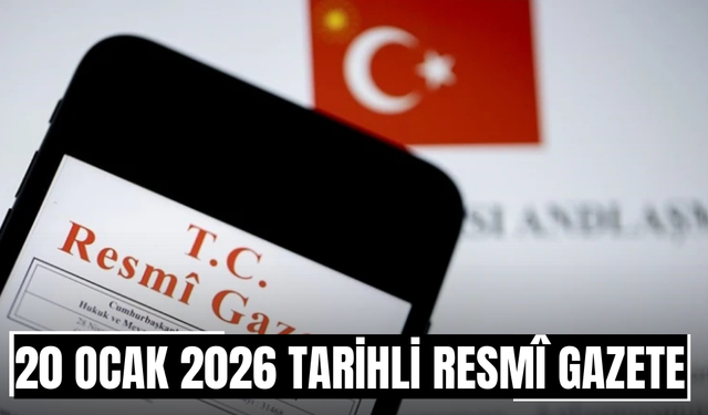 20 Ocak 2026 Tarihli ve 33143 Sayılı Resmî Gazete
