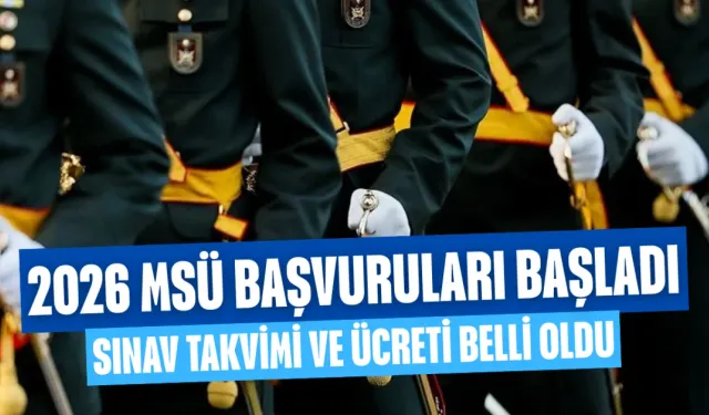2026 MSÜ Başvuruları Başladı: Sınav Takvimi ve Ücreti Belli Oldu