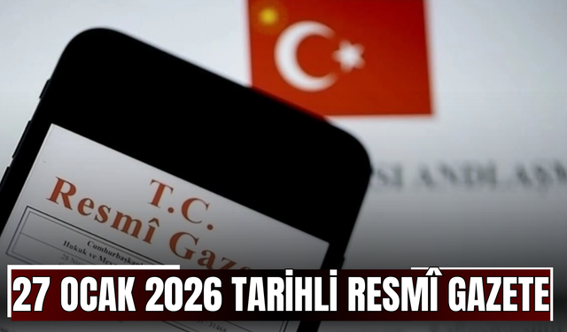27 Ocak 2026 Tarihli ve 33150 Sayılı Resmî Gazete