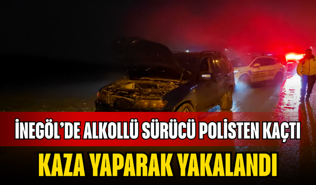İnegöl’de Alkollü Sürücü Polisten Kaçtı, Kaza Yaparak Yakalandı