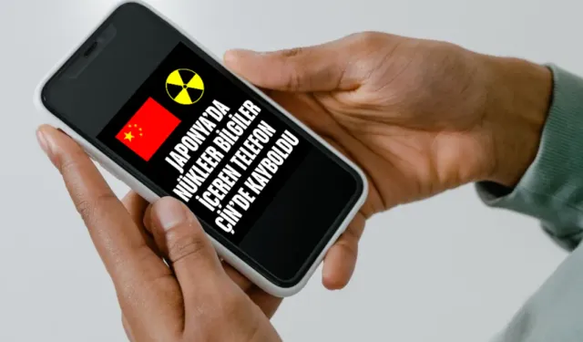 Japonya’da Nükleer Bilgiler İçeren Telefon Çin’de Kayboldu