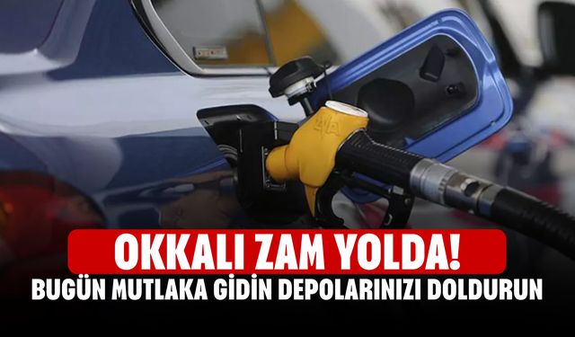 Okkalı zam yolda! Bugün mutlaka gidin depolarınızı doldurun