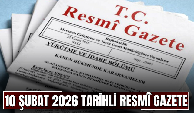 10 Şubat 2026 Tarihli ve 33164 Sayılı Resmî Gazete