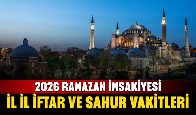 2026 Ramazan İmsakiyesi: İl İl İftar ve Sahur Vakitleri