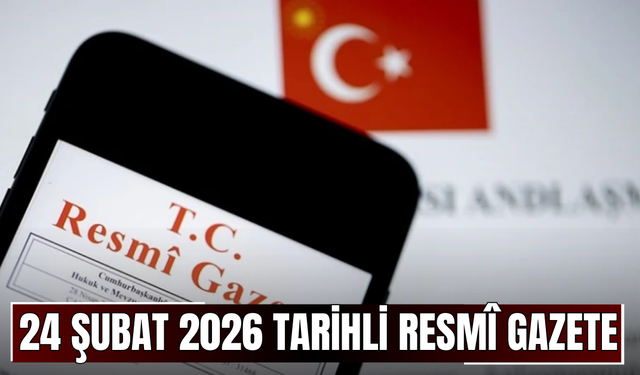 24 Şubat 2026 Tarihli ve 33178 Sayılı Resmî Gazete