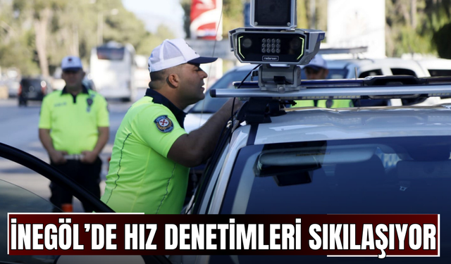 İnegöl’de Hız Denetimleri Sıkılaşıyor