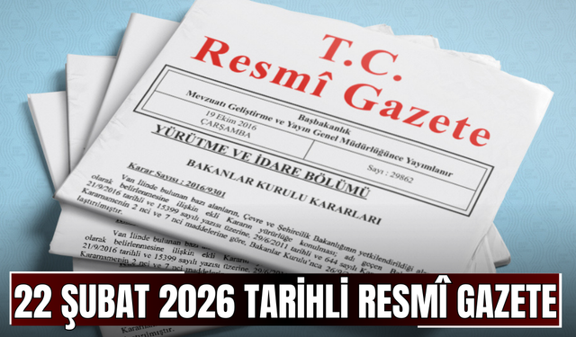 22 Şubat 2026 Tarihli ve 33176 Sayılı Resmî Gazete