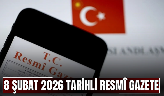 8 Şubat 2026 Tarihli ve 33162 Sayılı Resmî Gazete