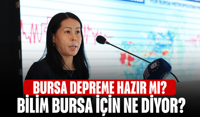 Bursa depreme hazır mı? Bilim Bursa için ne diyor?