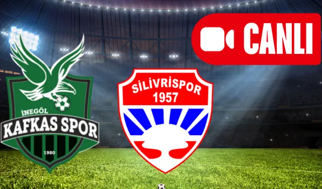 İnegöl Kafkasspor - Silivrispor Maçı Canlı