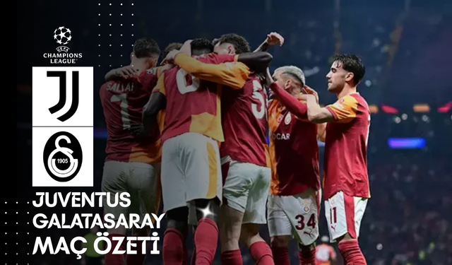 Juventus Galatasaray maç özeti ve golleri! (ÖZET) Juventus Galatasaray kaç kaç bitti, golleri kim attı?