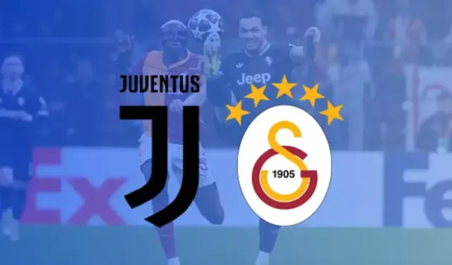 Juventus - Galatasaray maçının 11'leri belli oldu