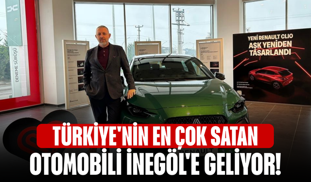 Türkiye'nin en çok satan otomobili İnegöl'e geliyor!
