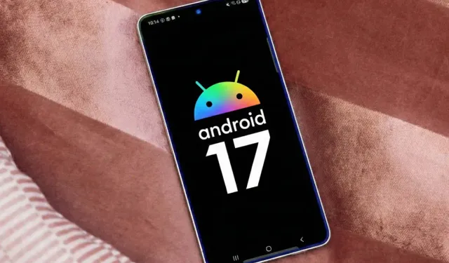 Android 17 Beta Hangi Telefonlara Geliyor? Google Pixel Dışındaki Markalar Da Güncellemeye Dahil Edildi Mi?