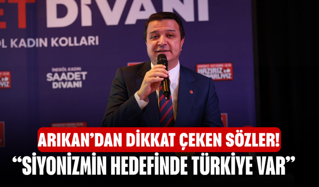 Arıkan’dan Dikkat Çeken Sözler! “Siyonizmin Hedefinde Türkiye Var”