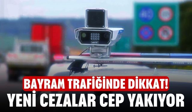 Bayram trafiğinde yeni hız kuralları yürürlükte