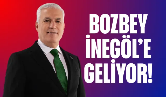 Başkan Bozbey İnegöl’e geliyor!