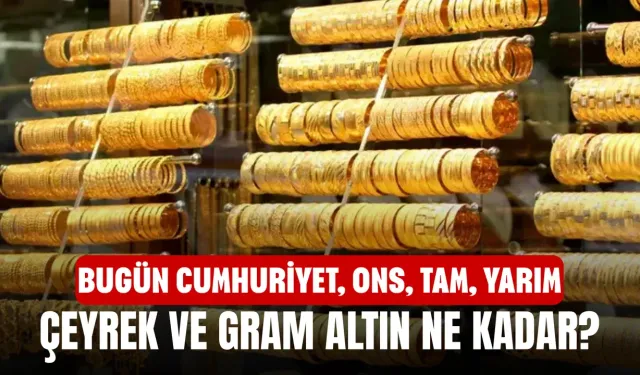 Bugün Cumhuriyet, ons, tam, yarım, çeyrek ve gram altın ne kadar? 16 Nisan 2026