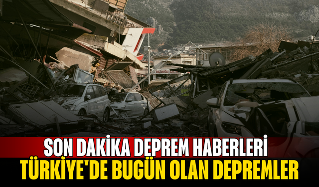 Son Dakika Deprem Haberleri 6 Mart 2026! Türkiye'de Bugün Olan Depremler