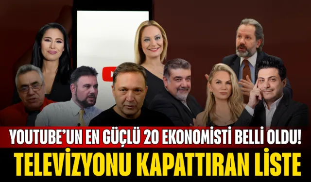 Televizyonu Kapattıran Liste! YouTube’un En Güçlü 20 Ekonomisti Belli Oldu!