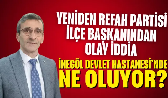 Yeniden Refah Partisi İlçe Başkanından Olay İddia