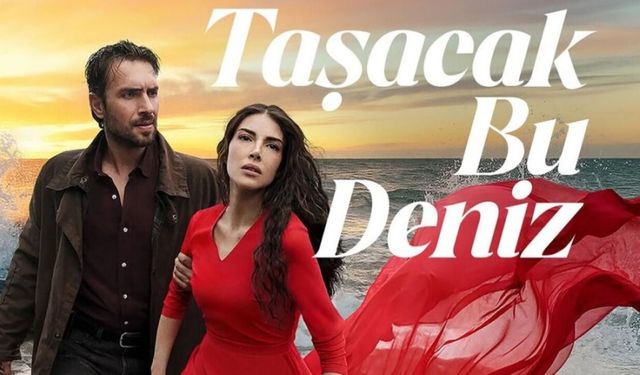 17 Nisan Cuma Günü Taşacak Bu Deniz’in Yeni Bölümü Yayınlanacak mı?