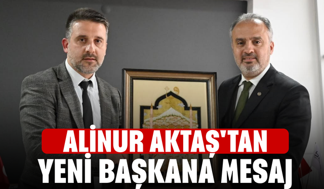 Alinur Aktaş'tan yeni başkana mesaj