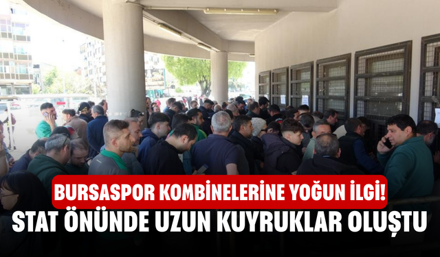 Bursaspor Kombinelerine Yoğun İlgi! Stat Önünde Uzun Kuyruklar Oluştu