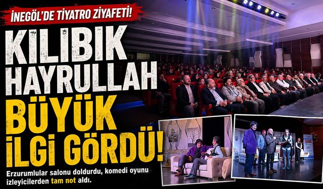 İnegöl’de “Kılıbık Hayrullah” Yoğun İlgi Gördü: Salon Doldu Taştı