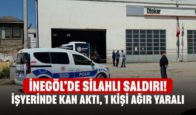 İnegöl’de Silahlı Saldırı! İşyerinde Kan Aktı, 1 Kişi Ağır Yaralı