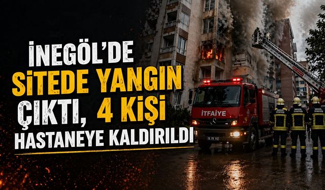 İnegöl’de Sitede Yangın Çıktı, 4 Kişi Hastaneye Kaldırıldı