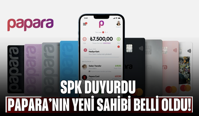 SPK duyurdu | Papara’nın yeni sahibi belli oldu!